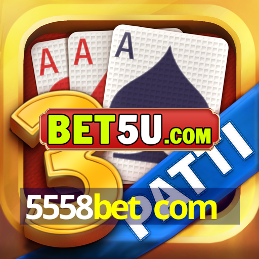 5558bet com